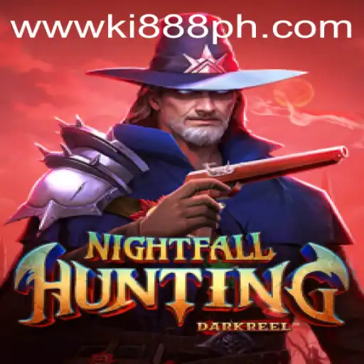 Explore the Thrilling World of NightfallHunting with Ki888.COM