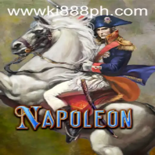 The Strategic Appeal of Napoleon: A Dive into the Intriguing Game on Ki888.COM