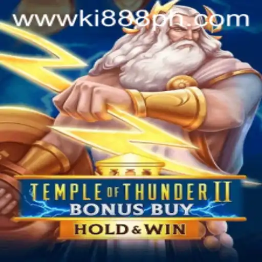 Unveiling the Mysteries of Temple of Thunder II Bonus Buy at Ki888.COM